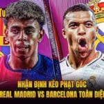 Nhận Định Kèo Phạt Góc Real Madrid Vs Barcelona Toàn Diện